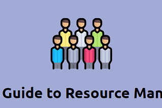 The Ultimate Guide to Resource Management