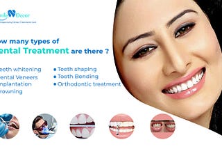 How Many Types of Dental Treatment are There