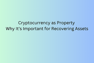 Cryptocurrency as Property