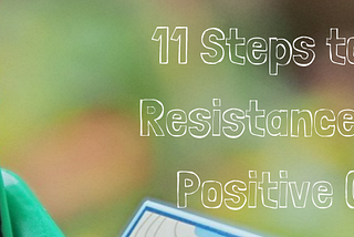 How to Release Resistance and Make Positive Changes