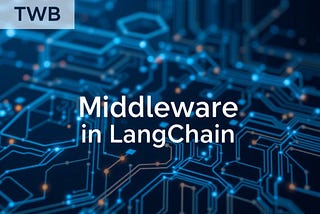 Middleware in LangChain