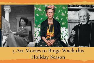 5 Art Movies to Binge-Watch This Holiday Season