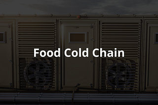 Food Cold Chain