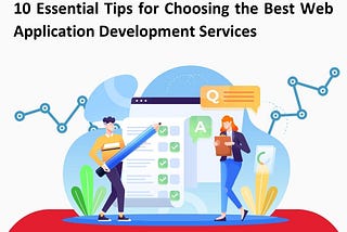10 Essential Tips for Choosing the Best Web Application Development Services