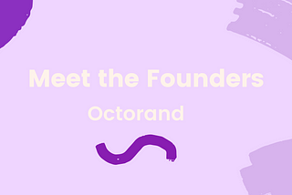 Interview: Meet Octorand Team