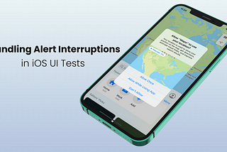 Handling Alert Interruptions in iOS UI Tests