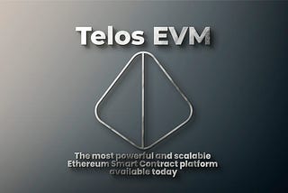 The Telos EVM (tEVM)