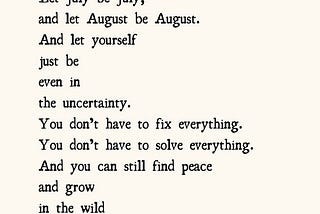 Let July be July, and let August be August
