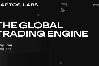Building the Global Trading Engine