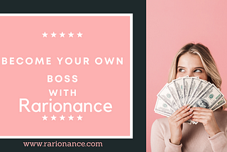 BECOME YOUR OWN BOSS WITH RARIONANCE EXCHANGE