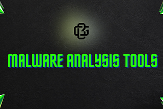 MALWARE ANALYSIS TOOLS