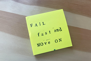 Fail Fast and Move On