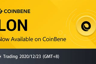 LON（Tokenlon ） Now Available on CoinBene