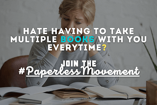 Hate having to take multiple books with you every time? Join the PaperlessMovement 📝