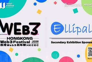 ELLIPAL Announced as Secondary Exhibition Sponsor for Asia Leading Crypto Event Hong Kong Web3…