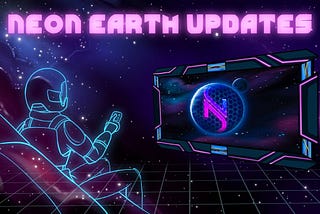 Neon Earth updates