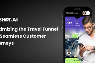Optimizing the Travel Funnel for Seamless Customer Journeys