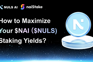 How to Maximize Your $NAI Staking Yields?