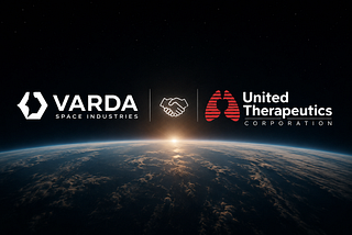 Varda Space Industries and United Therapeutics: When Low Earth Orbit Starts Looking Like a Supply…