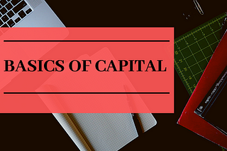 BASIC OF CAPITAL