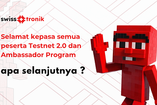 Swisstronik Testnet 2.0 dan Program Ambassador: Perjalanan dan Langkah Selanjutnya