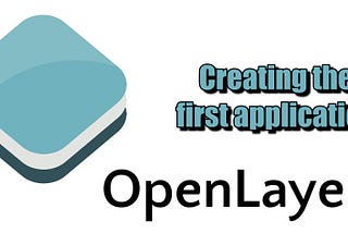 Working with OpenLayers 4 | Part 1 - Creating the first application