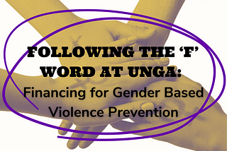 The ‘F’ word at UNGA: Financing for Gender-Based Violence Prevention