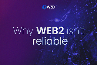 Why web2 isn’t reliable?