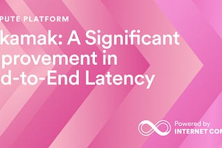 Tokamak: A Significant Improvement in End-to-End Latency