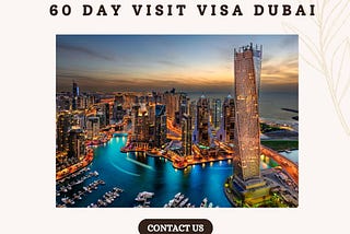 Experience Dubai Longer: 60-Day Visit Visa with Apply Dubai Visa