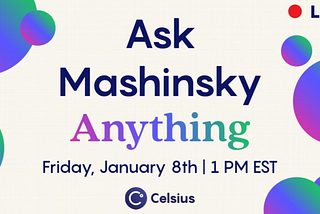 Celsius Network Weekly AMA– January 8, 2021