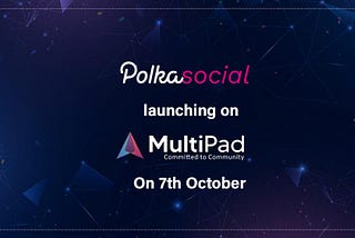 IDO Details for Polkasocial — Social Network + NFT Marketplace