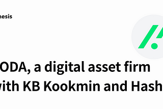 Haechi Labs establishes ‘KODA’, a digital asset management company, with KB Kookmin and Hashed