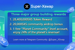 Super-Xswap Global Community Recruitment Program