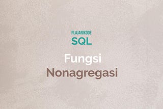 Berbagai fungsi nonagregasi pada SQL