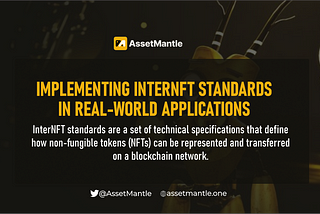 IMPLEMENTING INTERNFT STANDARDS IN REAL-WORLD APPLICATIONS
