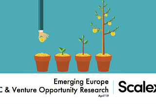 Emerging Europe VC & Ventures Ecosystem Opportunity