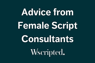 Advice from female script consultants