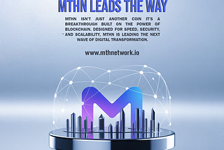 From Blockchain to Breakthrough MTHN Leads the Way