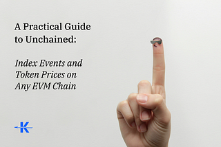 A Practical Guide to Unchained: Index Events and Token Prices on Any EVM Chain