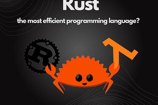 Rust — the most efficient programming language?
