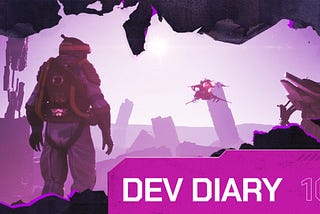 Multiplayer Dev Diary #10 - A post-apocalyptic space
