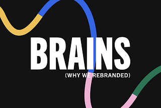New Brand. Same Brains.