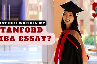 What did I write in my Stanford MBA essay? Revealing THE secret ingredient
