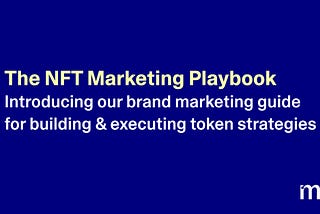 The NFT Strategic Playbook: Introduction and Overview