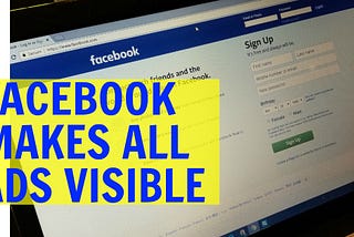 All Of Your Facebook Ads Are Visible: Top 5 Things Marketers Should Do Now!