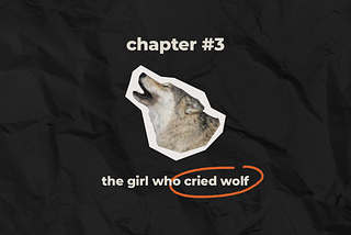 #3 - the girl who cried wolf