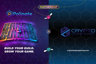 Polinate Is Collaborating With Crypto League Gaming!