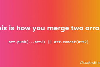 How to Merge Arrays in JavaScript