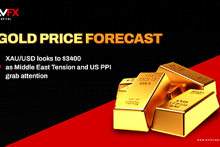 Gold Price Outlook: $3,400 in Sight Amid Geopolitical Risk and Fed Rate Cut Bets